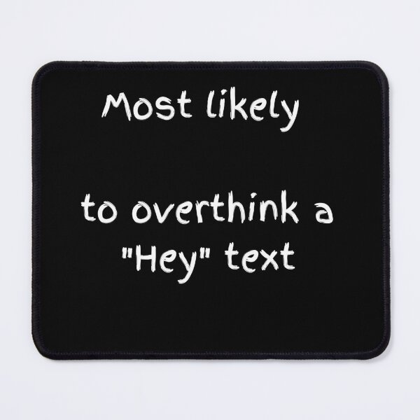 Item preview, Most Likely To Overthink A Text - White Minimalist Typography designed and sold by shy8.
