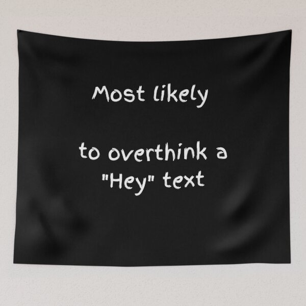 Item preview, Most Likely To Overthink A Text - White Minimalist Typography designed and sold by shy8.