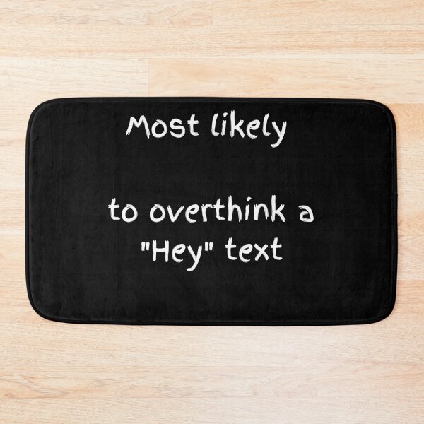 Item preview, Most Likely To Overthink A Text - White Minimalist Typography designed and sold by shy8.