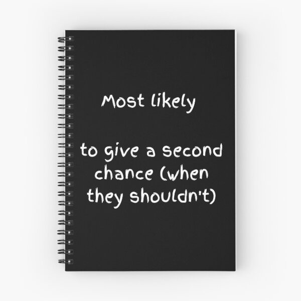 Item preview, Most Likely To Give A Second Chance - White Bold Quote designed and sold by shy8.