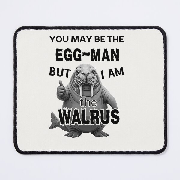 Item preview, WALRUS AND THE EGG-MAN designed and sold by bazstees54.