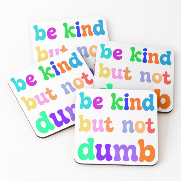 Item preview, Be Kind But Not Dumb - Colorful Sarcastic Mental Health Motivational Quote designed and sold by XIOMOS.
