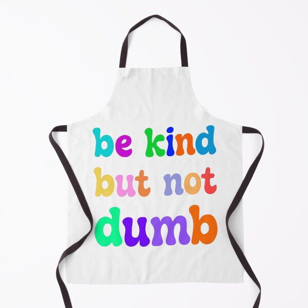 Item preview, Be Kind But Not Dumb - Colorful Sarcastic Mental Health Motivational Quote designed and sold by XIOMOS.