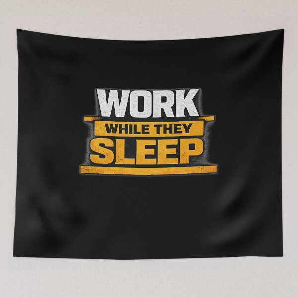 Item preview, Work While They Sleep Discipline Work Ethic Motivation Design designed and sold by Wolf Garage.