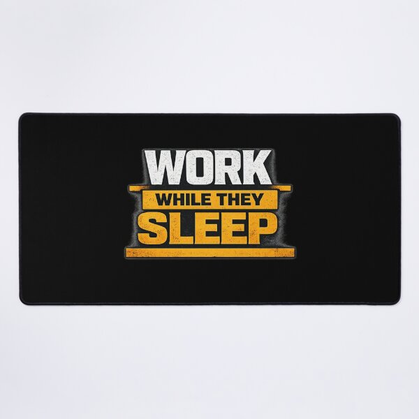 Item preview, Work While They Sleep Discipline Work Ethic Motivation Design designed and sold by Wolf Garage.