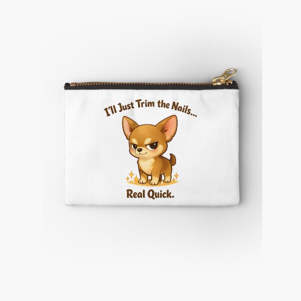 Item preview, I’ll Just Trim the Nails… Real Quick – Funny Chihuahua Groomer Design designed and sold by Bettybee00.