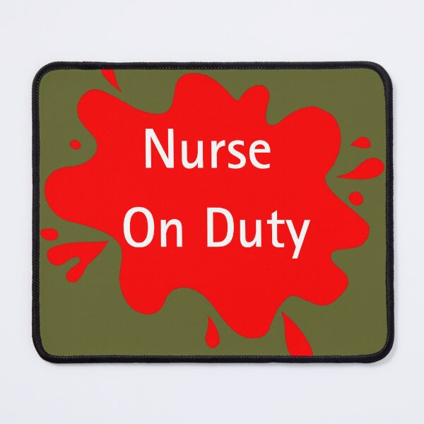 Item preview, Nurse On Duty Funny Nurse Quote designed and sold by Red BloB.