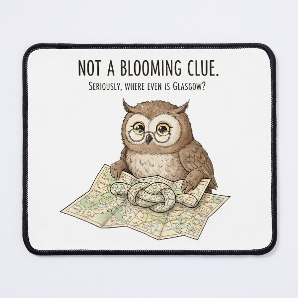 Item preview, Not A Bloomin Clue Funny Owl Glasgow Joke. designed and sold by The-T-In-Retro.