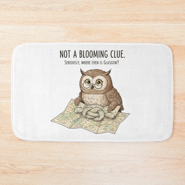 Item preview, Not A Bloomin Clue Funny Owl Glasgow Joke. designed and sold by The-T-In-Retro.