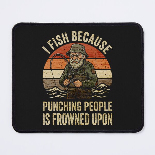 Item preview, I Fish Because Punching People Frowned designed and sold by EimSol.