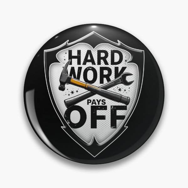 Item preview, Hard Work Pays Off Shield Worker Design designed and sold by Topoartispp.