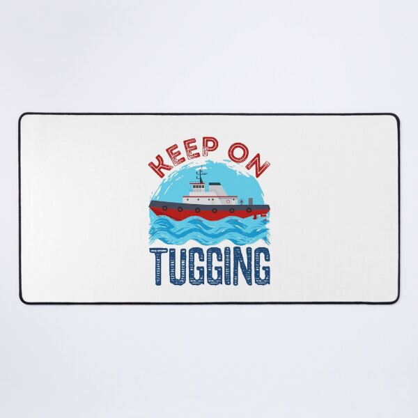 Item preview, Keep on Tugging Tugboat Captain designed and sold by jaygo.
