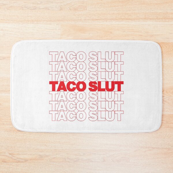 Item preview, TACO SLUT designed and sold by oddwonders.