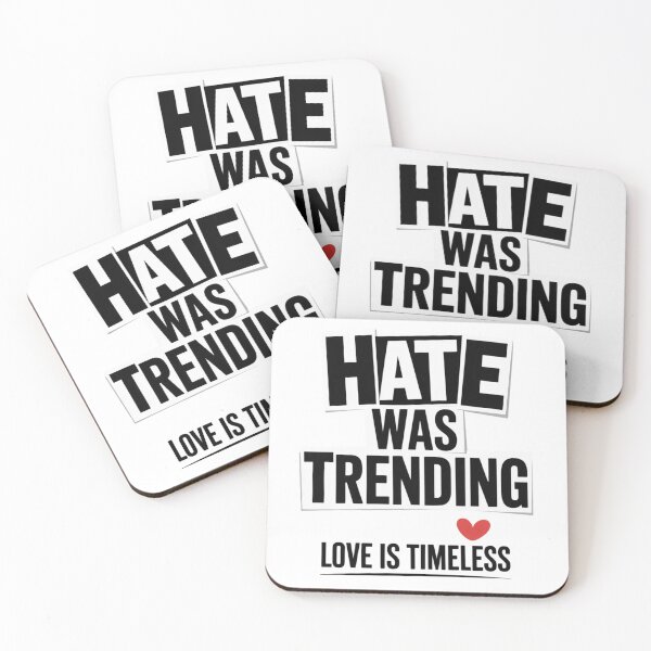 Item preview, Hate Was Trending Love Is Timeless Classic T-shirt designed and sold by PaulaArtworks.