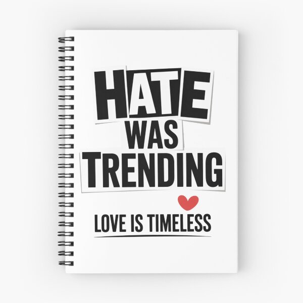Item preview, Hate Was Trending Love Is Timeless Classic T-shirt designed and sold by PaulaArtworks.