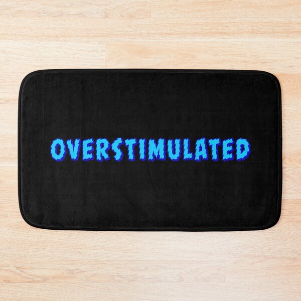 Item preview, Overstimulated, Shakey Blue Typography designed and sold by Memes N Lore .