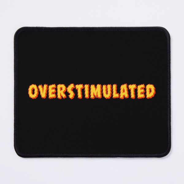 Item preview, Overstimulated, Shakey Yellow Typography designed and sold by Memes N Lore .