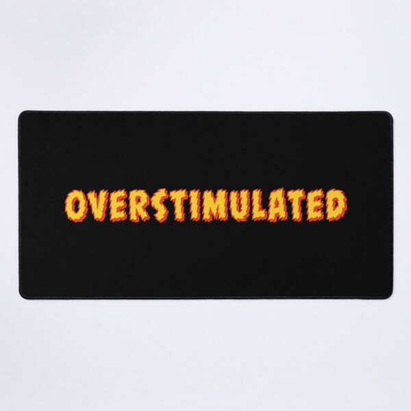 Item preview, Overstimulated, Shakey Yellow Typography designed and sold by Memes N Lore .
