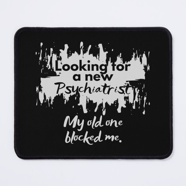Item preview, Looking for a New Psychiatrist – Dark Humor Therapy Joke Shirt designed and sold by SVALANART.