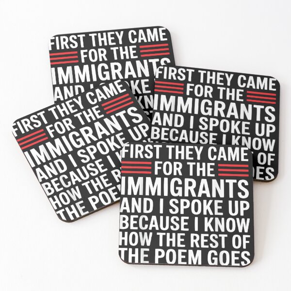 Item preview, First They Came for The Immigrants  designed and sold by otaku.edwardj.