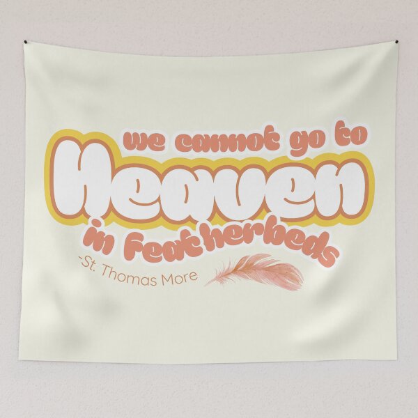 Item preview, St. Thomas More "No Featherbeds"  designed and sold by Sass of the Saints.