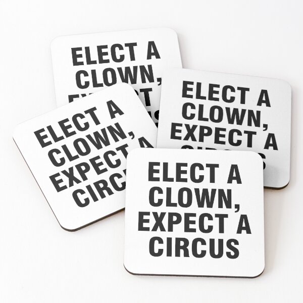 Item preview, Elect a clown, expect a circus designed and sold by allthetees.