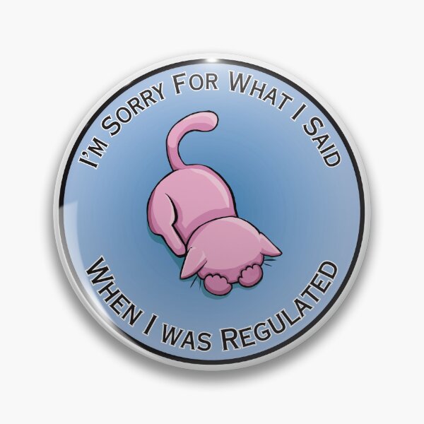 Item preview, Sorry For What I Said When Regulated (Pink) designed and sold by Syph-Creations.