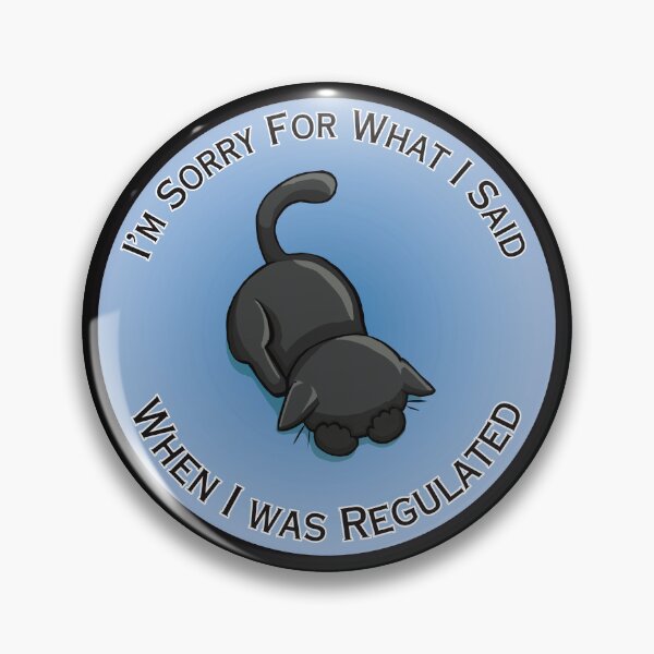 Item preview, Sorry For What I Said When Regulated (Black) designed and sold by Syph-Creations.