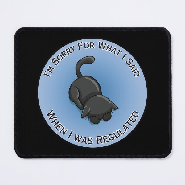 Item preview, Sorry For What I Said When Regulated (Black) designed and sold by Syph-Creations.