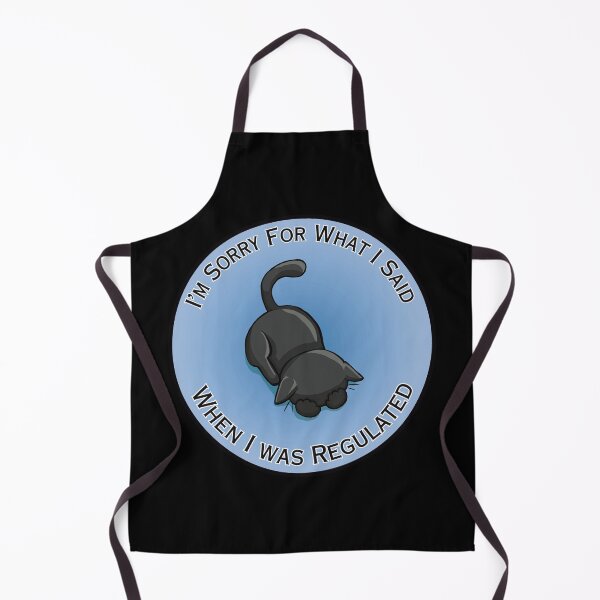 Item preview, Sorry For What I Said When Regulated (Black) designed and sold by Syph-Creations.