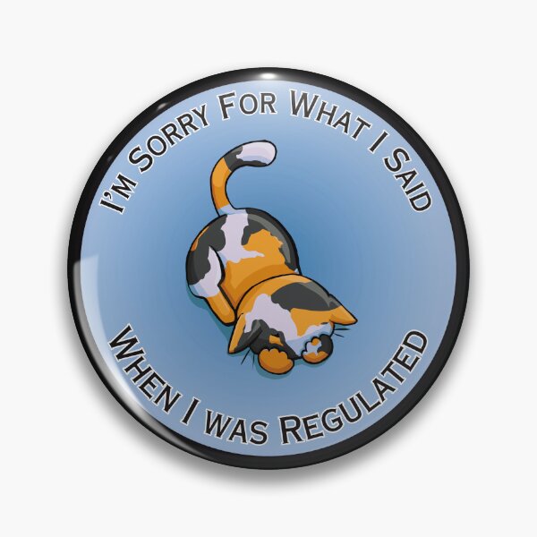 Item preview, Sorry For What I Said When Regulated (Calico) designed and sold by Syph-Creations.