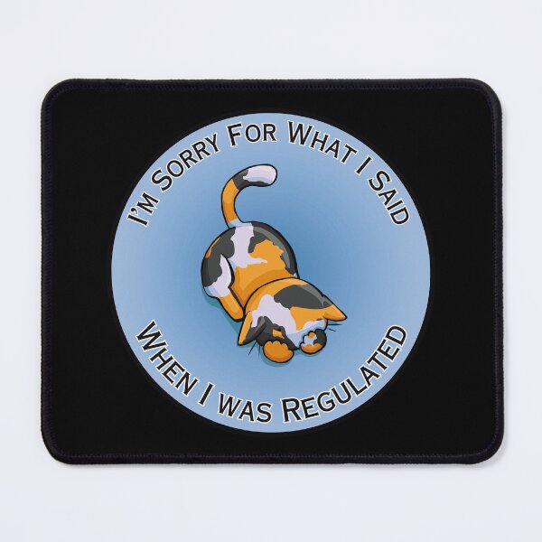 Item preview, Sorry For What I Said When Regulated (Calico) designed and sold by Syph-Creations.