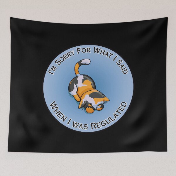 Item preview, Sorry For What I Said When Regulated (Calico) designed and sold by Syph-Creations.
