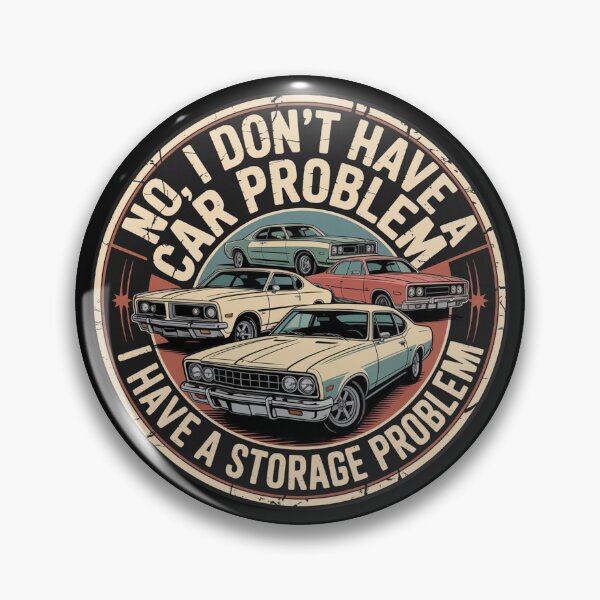 Item preview, Vintage No I Don't Have a car Problem I Have a Storage Problem designed and sold by faridman.