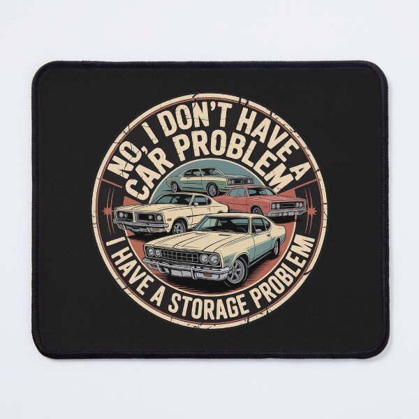 Item preview, Vintage No I Don't Have a car Problem I Have a Storage Problem designed and sold by faridman.