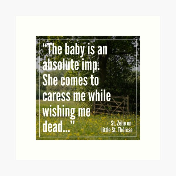 Item preview, St. Zelie Martin "Baby Imp" Inspirational Quote designed and sold by Sass of the Saints.