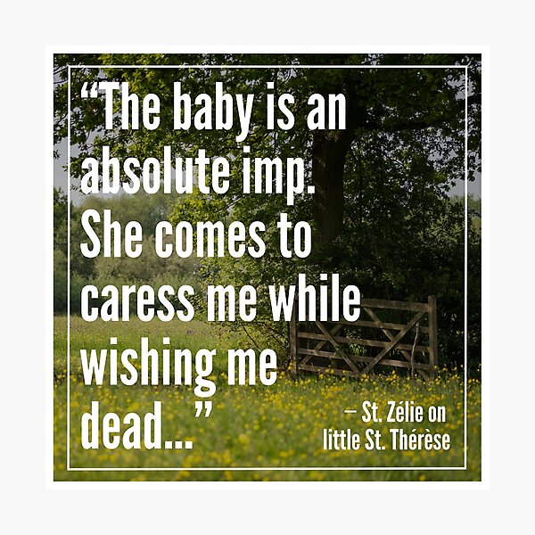 Item preview, St. Zelie Martin "Baby Imp" Inspirational Quote designed and sold by Sass of the Saints.