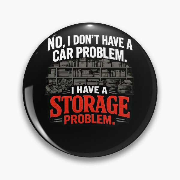 Item preview, No I Don't Have a car Problem I Have a Storage Problem  designed and sold by faridman.
