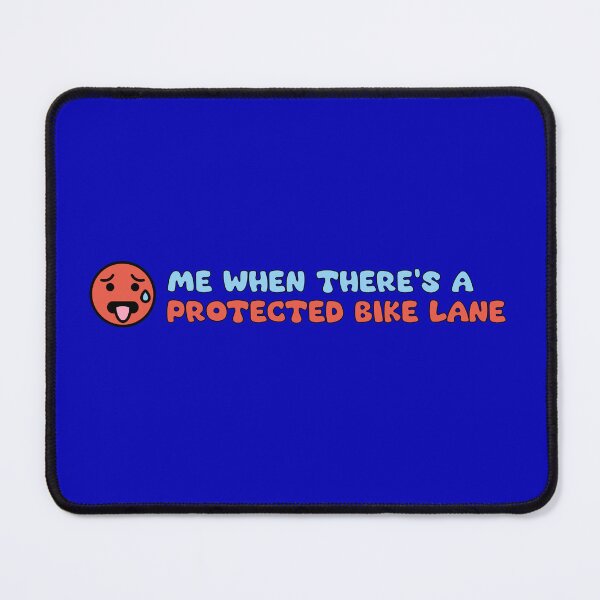 Item preview, YIMBY Me When There's a Protected Bike Lane designed and sold by The-Anon-Hann.