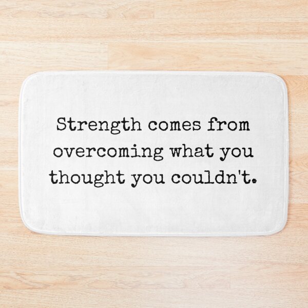 Item preview, Strength comes from overcoming what you thought you couldn't – Motivational Quote Design designed and sold by BoldTalk.