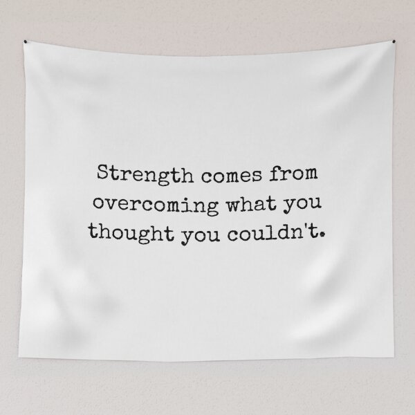 Item preview, Strength comes from overcoming what you thought you couldn't – Motivational Quote Design designed and sold by BoldTalk.
