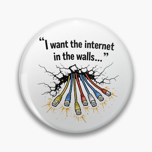 Item preview, I want the internet in the walls designed and sold by SKINNYRATDOG.