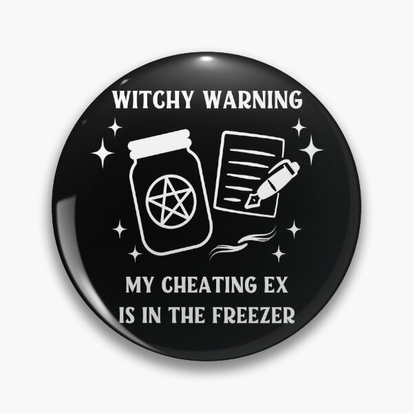 Item preview, Witchy Warning Cheating Ex is in the Freezer Cheeky Witch®  designed and sold by cheekywitch.