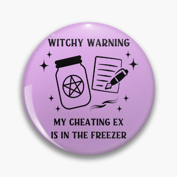 Item preview, Witchy Warning Cheating Ex is in the Freezer Cheeky Witch®  designed and sold by cheekywitch.