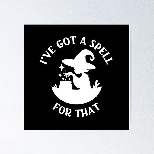 Item preview, I've Got a Spell For That Cheeky Witch® designed and sold by cheekywitch.