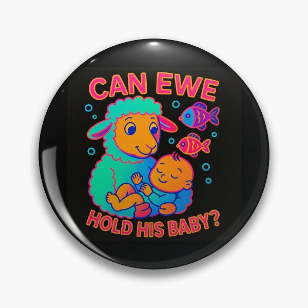 Item preview, Can Ewe Hold His Baby designed and sold by Pop Goes The Word.
