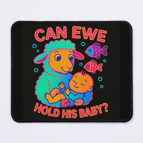 Item preview, Can Ewe Hold His Baby designed and sold by Pop Goes The Word.