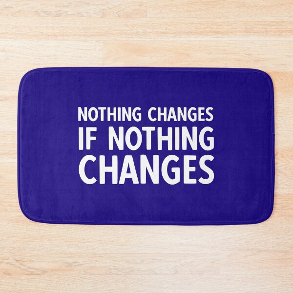 Item preview, Nothing Changes If Nothing Changes. Motivational Quote. Positive Quote designed and sold by DesignHouse07.