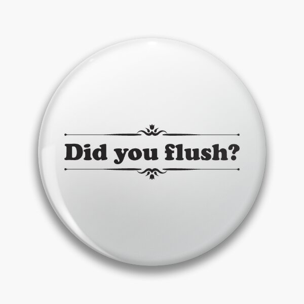 Item preview, Did You Flush? (black text) designed and sold by FUD-4-THOT.