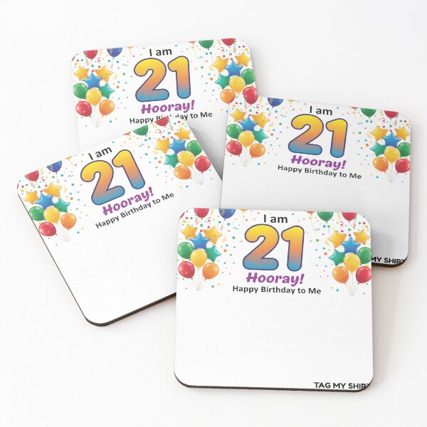 Item preview, I am 21 Hooray! Happy Birthday to Me.  Tag My Shirt designed and sold by Tag My Shirt - Clothing Made to Be Written On..